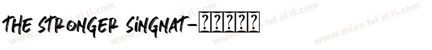 the stronger singnat字体转换